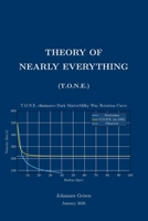 Theory of Nearly Everything: A Comprehensive Ontological Framework for the Unified Resolution of Foundational Problems in Mathematics and Physics ... Necessity of the Third Time Derivative B0GHYN3JLV Book Cover
