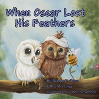 When Oscar Lost His Feathers 1836156731 Book Cover