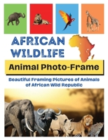 African Wildlife: Beautiful framing pictures of animals of African wild republic 1802769129 Book Cover