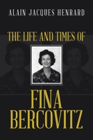 The Life and Times of Fina Bercovitz 1489746927 Book Cover