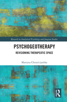 Psychogeotherapy: Revisioning Therapeutic Space 0367681250 Book Cover