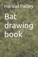 Bat drawing book B09TJJDH7K Book Cover