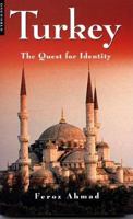 Turkey: The Quest for Identity 1780743017 Book Cover