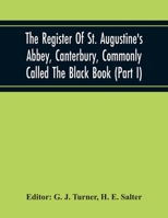 The Register Of St. Augustine'S Abbey, Canterbury, Commonly Called The Black Book 9354219071 Book Cover