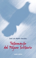 Testamento del Pajaro Solitario. 8471517590 Book Cover