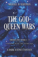 The God-Queen Wars: Omnibus One: Books 1 - 3 B0HCVXQDW2 Book Cover