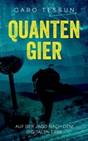Quantengier: Auf der Jagd nach dem digitalen Erbe (German Edition) 3759709389 Book Cover