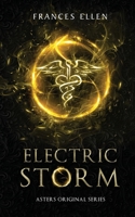 Electric Storm: A found family, YA fantasy adventure (Asters Original Series) 9083312739 Book Cover