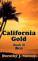 California Gold Book II: Ben 1933830093 Book Cover