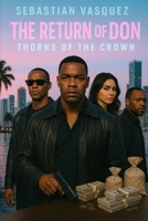 The Return of Don Thorns of the Crown: Thorns of the Crown B0FBL9QXSK Book Cover