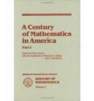 A Century of Mathematics in America (History of Mathematics) 3 Part, and/or 3 Vol. Set 0821801384 Book Cover