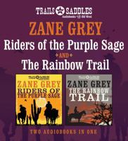 Riders of the Purple Sage and the Sequel the Rainbow Trail 1626869758 Book Cover