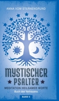 Mystischer Psalter: Meditation heilsamer Worte, Band 3 - Buch des Vertrauens (German Edition) 3933246946 Book Cover