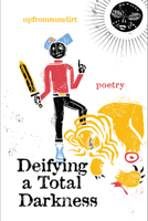 Deifying a Total Darkness 193463929X Book Cover