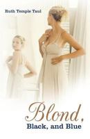 Blond, Black, And Blue 145820412X Book Cover