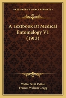 A Textbook Of Medical Entomology V1 0548807779 Book Cover