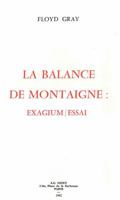 La Balance de Montaigne: Exagium/Essai 2707805262 Book Cover