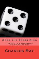 Grab the Brass Ring 1479249521 Book Cover
