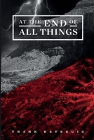 At The End of All Things B0BZKFXQ5W Book Cover