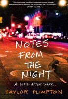 Notes from the Night: A Life After Dark 0307716228 Book Cover