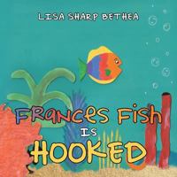 Frances Fish Is Hooked 1512722014 Book Cover