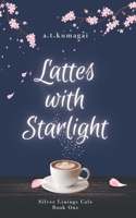 Lattes with Starlight (Silver Linings Cafe) B0GXPL7YDP Book Cover