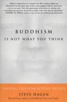 Buddhism Is Not What You Think: Finding Freedom Beyond Beliefs 0060730579 Book Cover