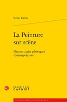 La Peinture Sur Scene: Dramaturgies Plastiques Contemporaines 2406141799 Book Cover