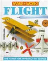 Flight (Make it Work! Science) 1587283557 Book Cover