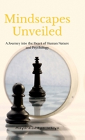 Mindscapes Unveiled: A Journey into the Heart of Human Nature and Psychology B0F13KZF6G Book Cover