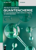 Quantenchemie: Von Quantentheorie Über Chemische Bindung Zu Computerchemie (de Gruyter Studium) 3111214532 Book Cover