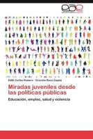 Miradas Juveniles Desde Las Politicas Publicas 384735258X Book Cover