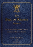 The Bill of Rights Primer 1632206188 Book Cover