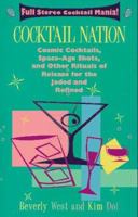 Cocktail nation: cosmic cocktails, space-age shots and other rituals on 0425158527 Book Cover