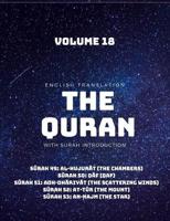 The Quran - English Translation with Surah Introduction - Volume 18: Surah 49: al-Hujurat (The Chambers); Surah 50: Qaf (Qaf); Surah 51: adh-Dhariyat (The Scattering Winds); Surah 52: at-Tur (The Moun 1076809553 Book Cover