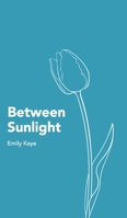 Between Sunlight 0645207683 Book Cover