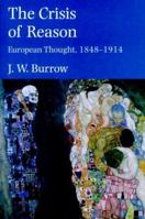 The Crisis of Reason: European Thought, 1848-1914 0300097182 Book Cover