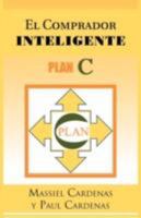 El Comprador Inteligente: Plan C 1463311370 Book Cover