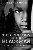 The condition of the Blackman: A 21st Century Analysis 0994706995 Book Cover