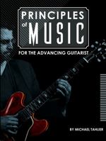 Principles of Music for the Advancing Guitarist 1733675620 Book Cover