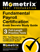 Fundamental Payroll Certification Exam Secrets Study Guide: FPC Test Review for the Fundamental Payroll Certification Exam 1609716949 Book Cover