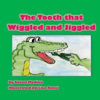 The Tooth That Wiggled and Jiggled 1984064487 Book Cover
