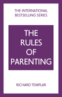 The Rules of Parenting: A Personal Code for Bringing Up Happy, Confident Children 1292435771 Book Cover