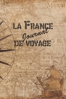 La France Journal de Voyage: 6x9 Carnet de voyage I Journal de voyage avec instructions, Checklists et Bucketlists, cadeau parfait pour votre s�jour en France et pour chaque voyageur. 1699014280 Book Cover