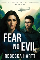 Fear No Evil: Christian Romantic Suspense (The Lost Are Found) 1644577321 Book Cover