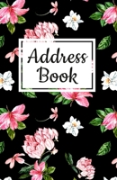 Address Book: Pretty Floral Design, Address Organizer. Tabbed in Alphabetical Order, Perfect for Keeping Track of Addresses, Email, Mobile, Work & Home Phone Numbers, Social Media & Birthdays 1089253664 Book Cover