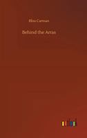 Behind the Arras; a Book of the Unseen 9354756441 Book Cover
