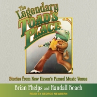 The Legendary Toad's Place: Stories from New Haven's Famed Music Venue B0BGN5TLZP Book Cover