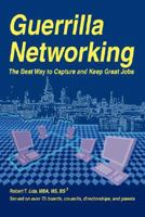 Guerrilla Networking 0595479499 Book Cover