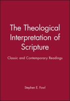 The Theological Interpretation of Scripture: Classic and Contemporary Readings (Blackwell Readings in Modern Theology) 1557868352 Book Cover